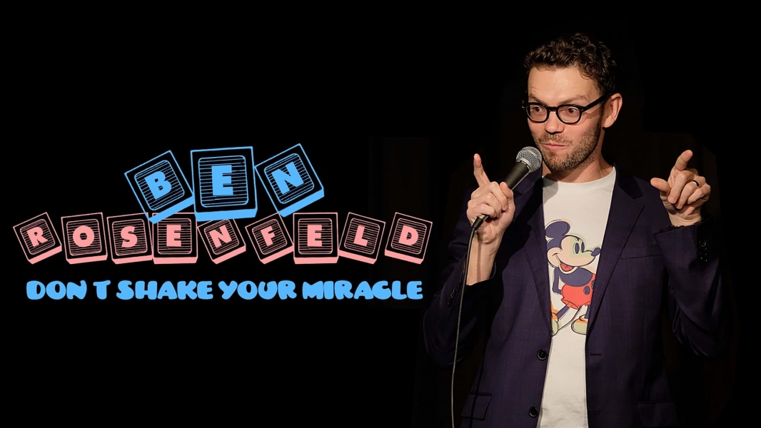 Ben Rosenfeld: Don't Shake Your Miracle