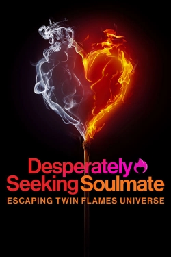 Desperately Seeking Soulmate: Escaping Twin Flames Universe